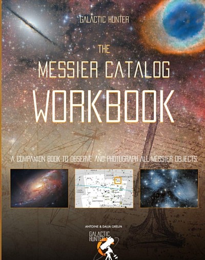 The Messier Catalog Workbook by Galactic Hunter.